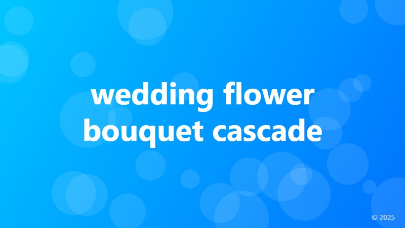 wedding flower bouquet cascade
