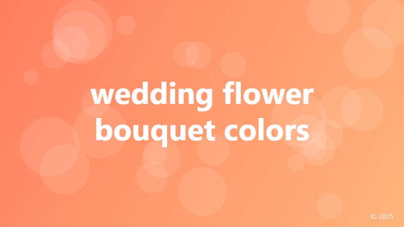 wedding flower bouquet colors