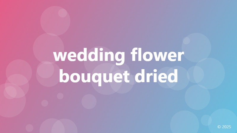 wedding flower bouquet dried