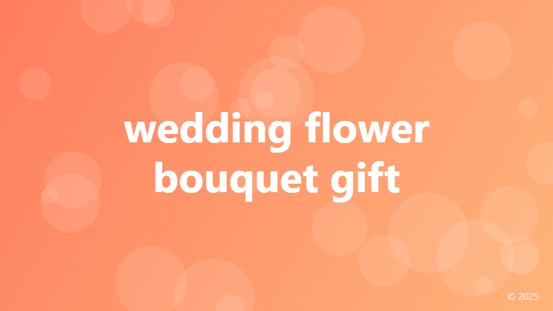 wedding flower bouquet gift