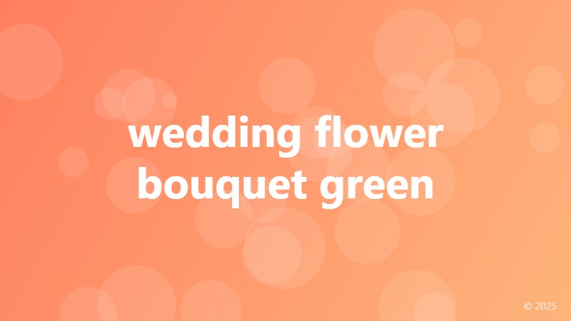 wedding flower bouquet green