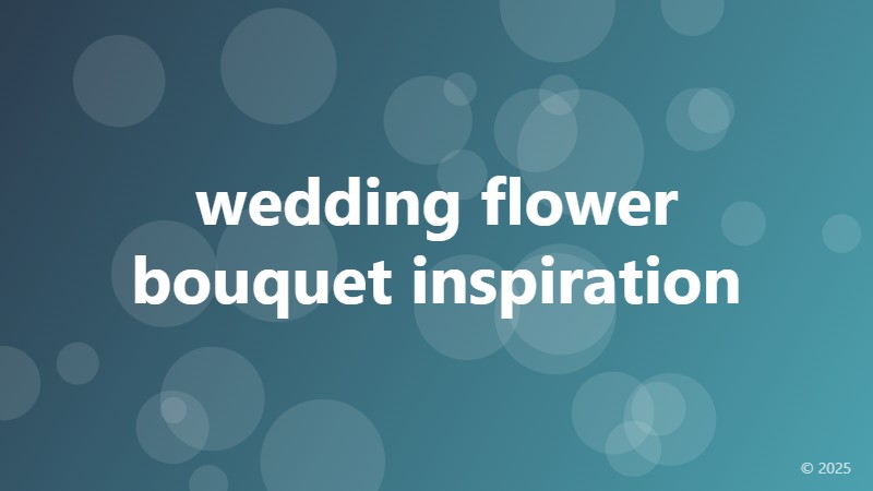 wedding flower bouquet inspiration