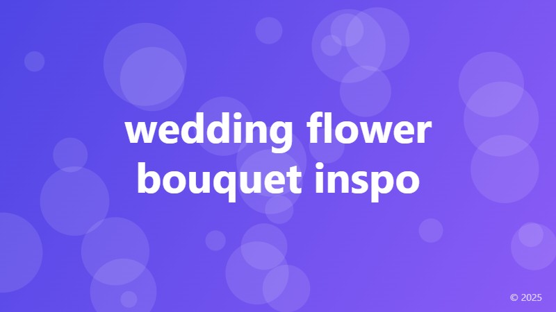 wedding flower bouquet inspo