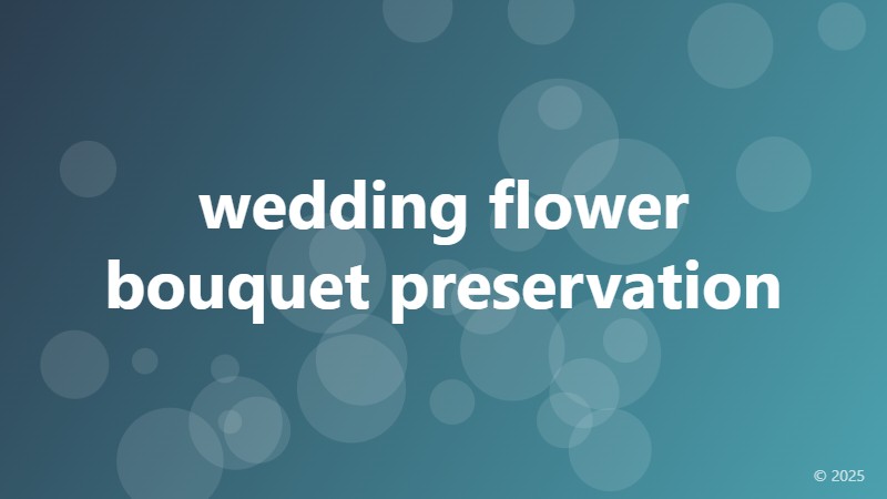 wedding flower bouquet preservation