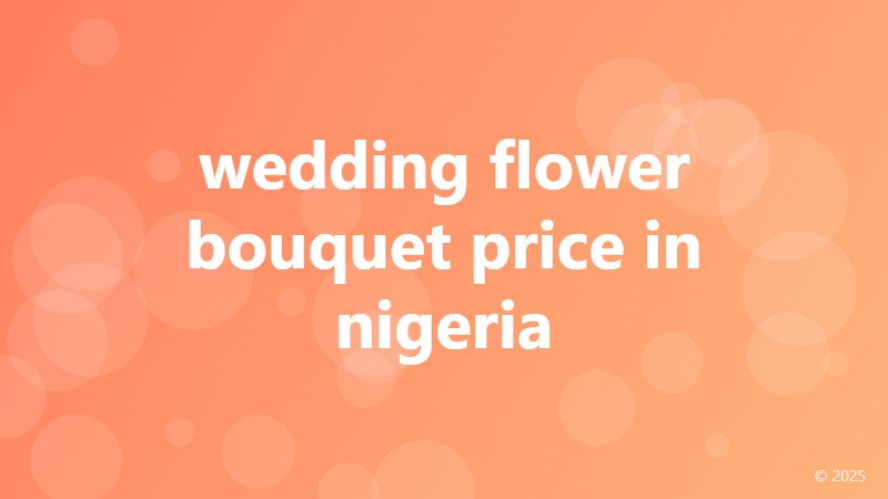 wedding flower bouquet price in nigeria