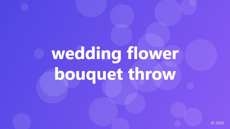wedding flower bouquet throw