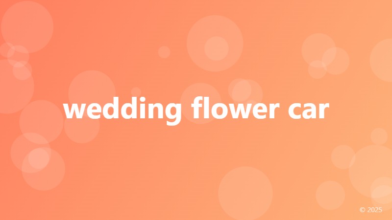 wedding flower car