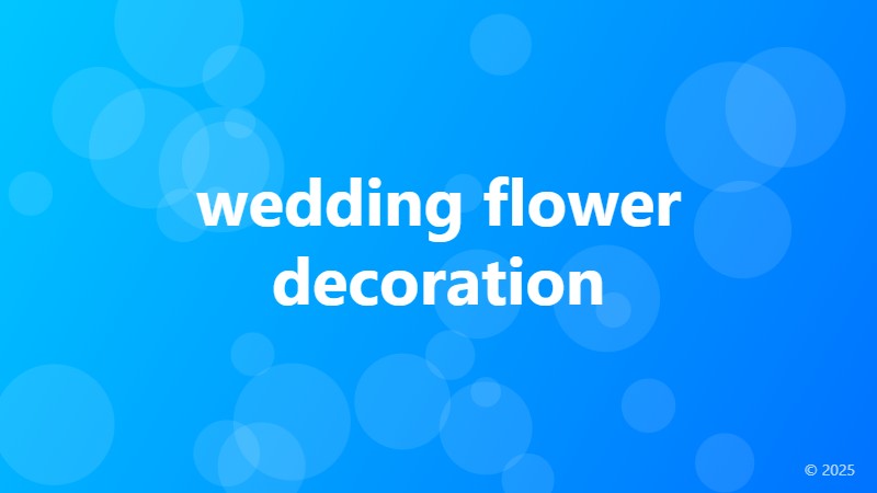 wedding flower decoration