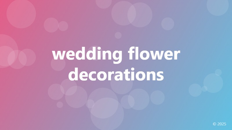 wedding flower decorations