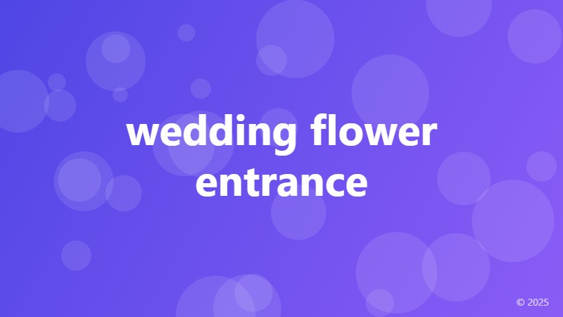 wedding flower entrance