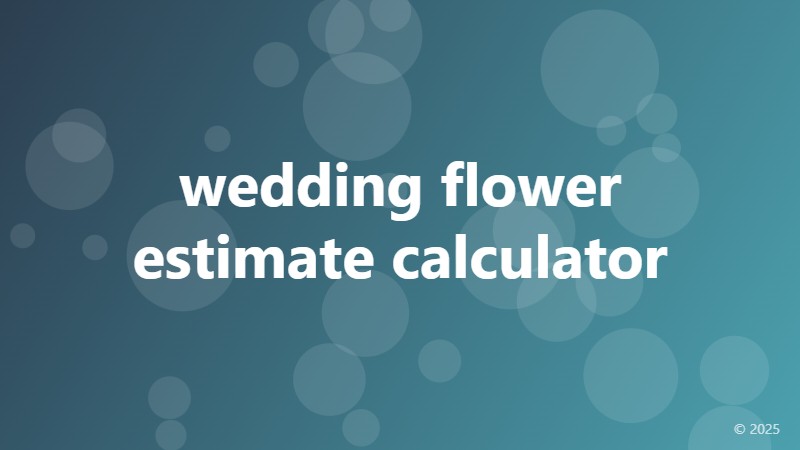 wedding flower estimate calculator