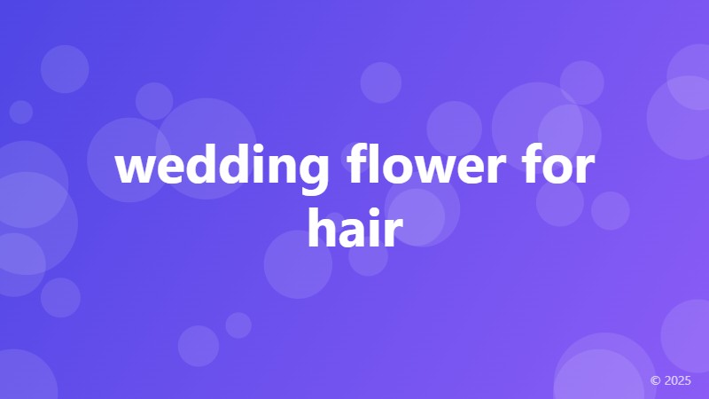 wedding flower for hair