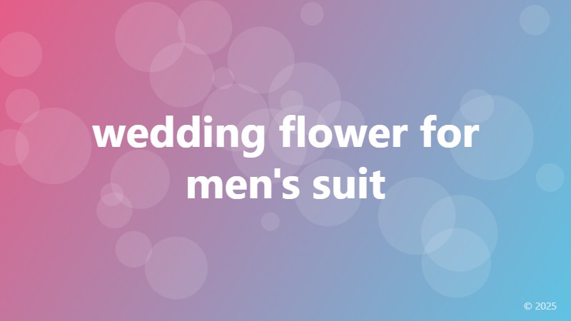 wedding flower for men's suit