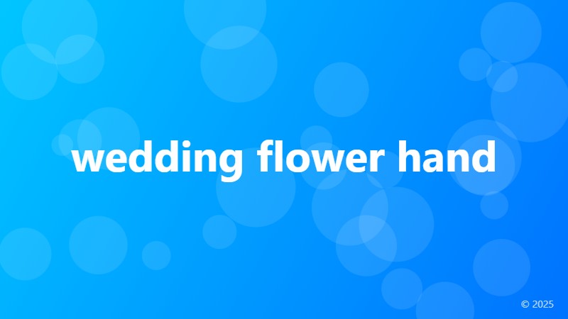 wedding flower hand