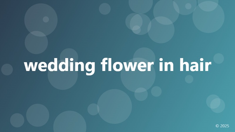 wedding flower in hair