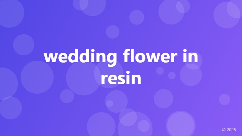 wedding flower in resin