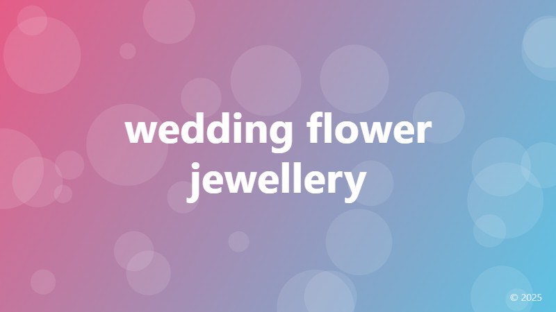 wedding flower jewellery