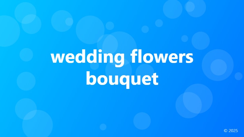 wedding flowers bouquet